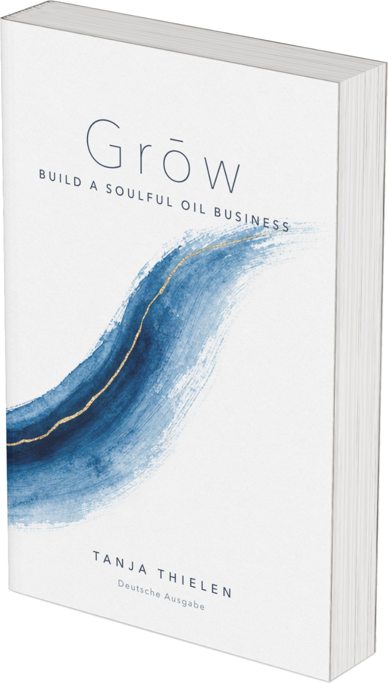Grōw: Bau ein Öl-Business mit Seele, das Buch von Tanja Thielen